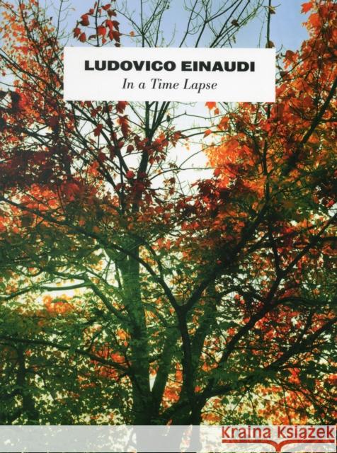 In A Time Lapse Ludovico Einaudi 9781783050062 Chester Music