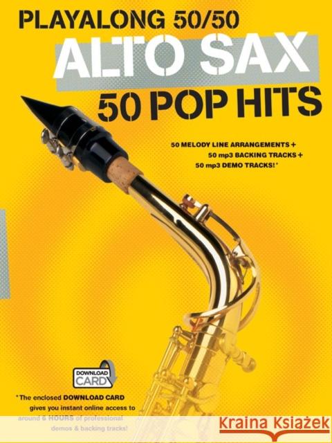 Playalong 50/50: Alto Sax - 50 Pop Hits   9781783050987 Hal Leonard Europe Limited