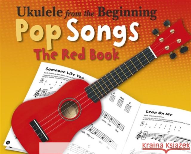 Ukulele From The Beginning Pop Songs (Red Book) Hal Leonard Publishing Corporation 9781783051212