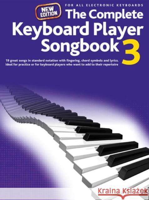 Complete Keyboard Player: New Songbook #3  9781783054305 Hal Leonard Europe Limited