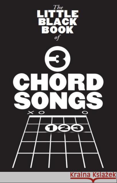 The Little Black Songbook: 3 Chord Songs  9781783057665 