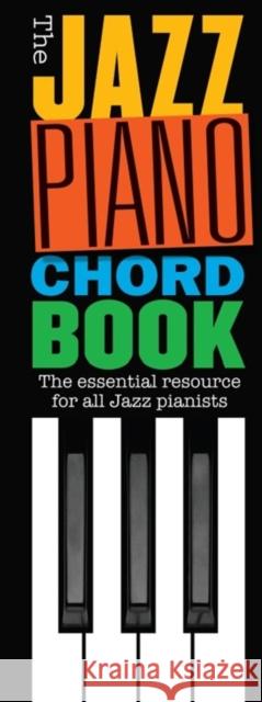 The Jazz Piano Chord Book Hal Leonard Publishing Corporation 9781783058655