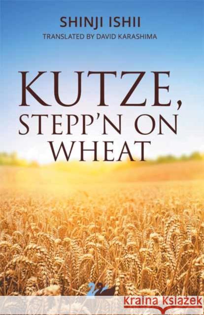 Kutze, Stepp'n on Wheat Shinji Ishii David Karashima 9781783081288