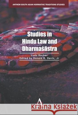 Studies in Hindu Law and Dharmaśāstra Rocher, Ludo 9781783083152 Anthem Press