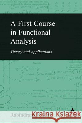 A First Course in Functional Analysis: Theory and Applications Sen, Rabindranath 9781783083244 Anthem Press