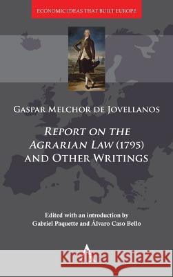 'Report on the Agrarian Law' (1795) and Other Writings Paquette, Gabriel 9781783086290 Anthem Press