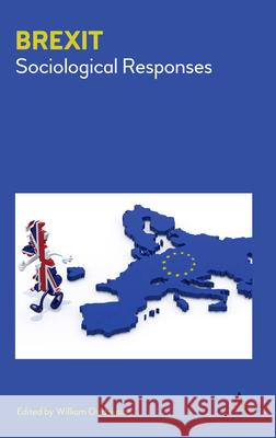 Brexit: Sociological Responses William Outhwaite 9781783086450 Anthem Press