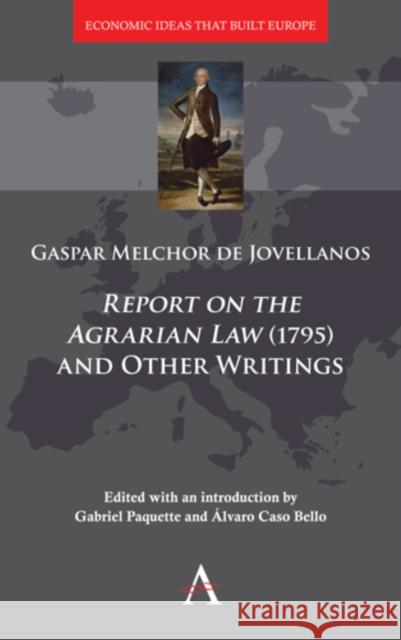 'Report on the Agrarian Law' (1795) and Other Writings Paquette, Gabriel 9781783088515 Anthem Press