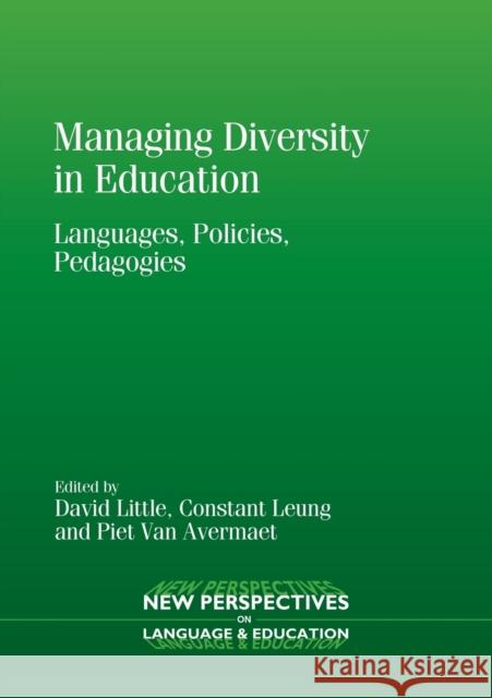 Managing Diversity in Education: Languages, Policies, Pedagogies Little, David 9781783090792 0