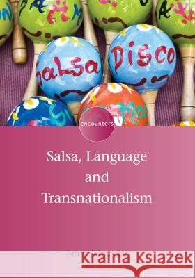 Salsa, Language and Transnationalism Britta Schneider 9781783091881