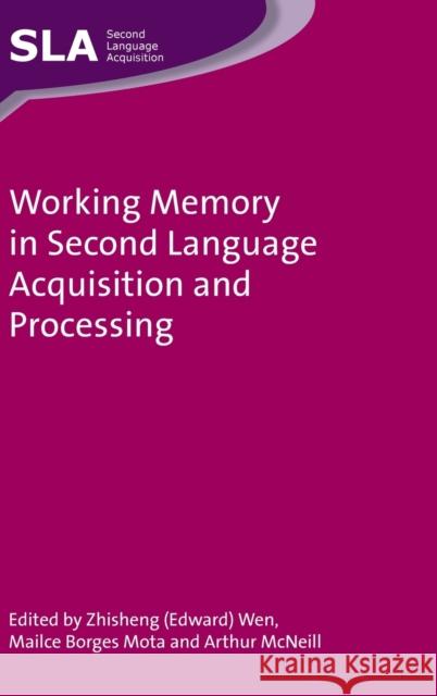 Working Memory in Second Language Acquisition and Processing, 87 Wen 9781783093588 Multilingual Matters Limited