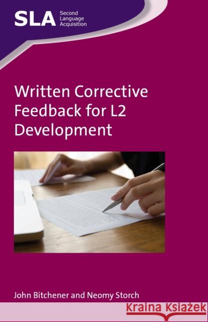 Written Corrective Feedback for L2 Development John Bitchener Neomy Storch 9781783095049