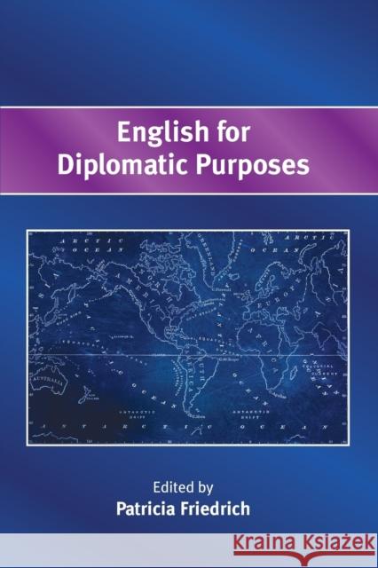 English for Diplomatic Purposes Patricia Friedrich 9781783095469