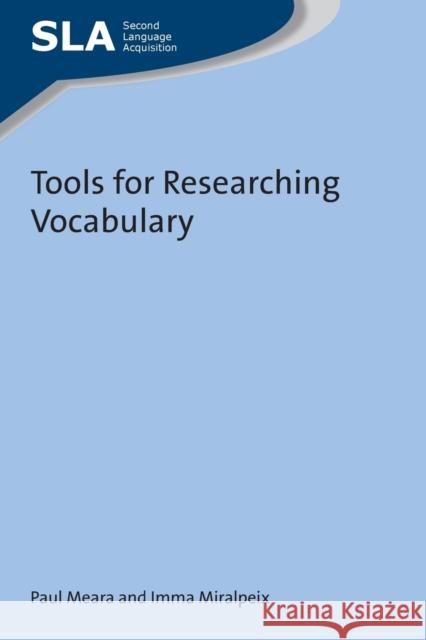 Tools for Researching Vocabulary Paul Meara Imma Miralpeix 9781783096459 Multilingual Matters Limited