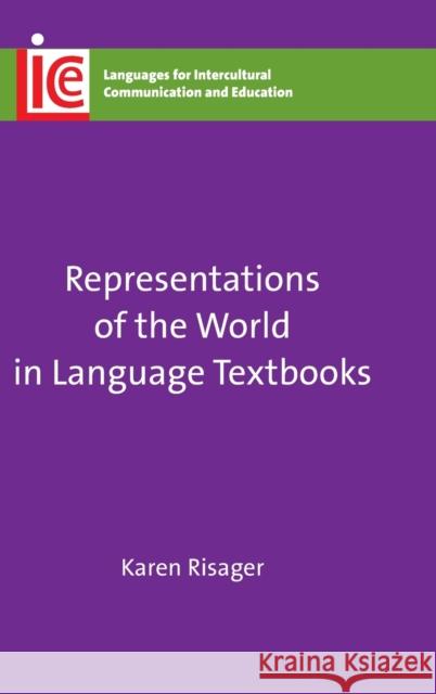 Representations of the World in Language Textbooks Karen Risager 9781783099559 Multilingual Matters Limited