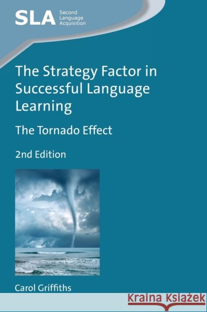 The Strategy Factor in Successful Language Learning: The Tornado Effect Carol Griffiths 9781783099733 Multilingual Matters Limited