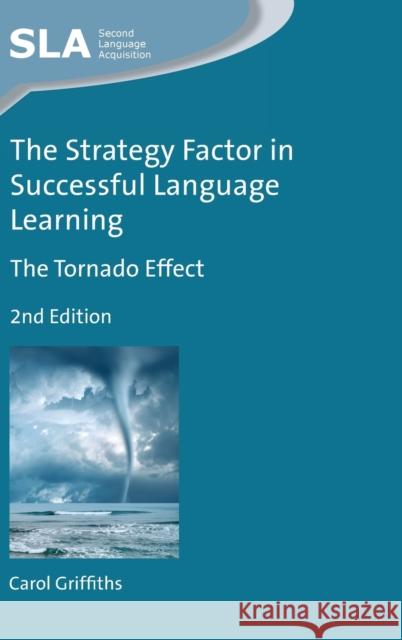 The Strategy Factor in Successful Language Learning: The Tornado Effect Carol Griffiths 9781783099740 Multilingual Matters Limited