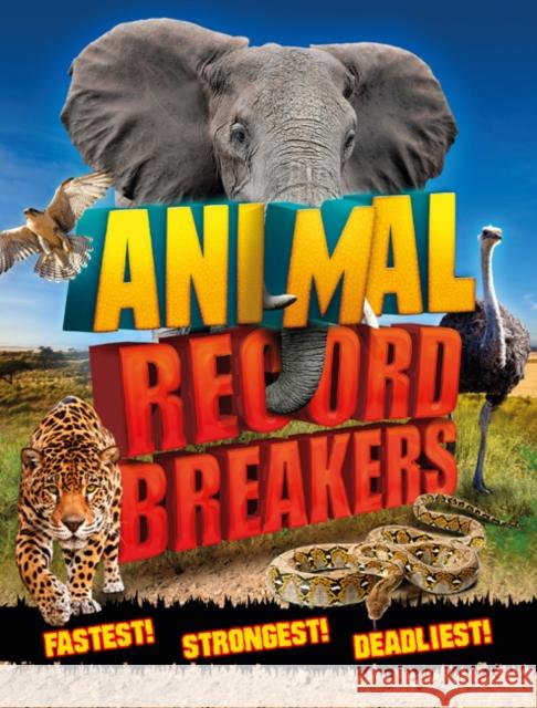 Animal Record Breakers Steve Parker 9781783123827 Carlton Kids