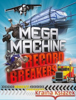 Mega Machine Record Breakers Anne Rooney 9781783124466 Carlton Kids