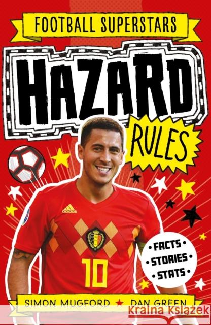 Football Superstars: Hazard Rules Mugford, Simon 9781783125388 Welbeck Publishing Group