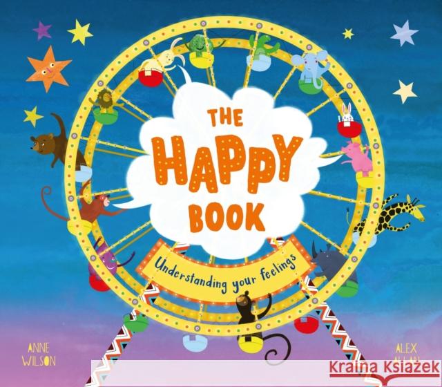 The Happy Book: A Book Full of Feelings Alex Allan 9781783125463