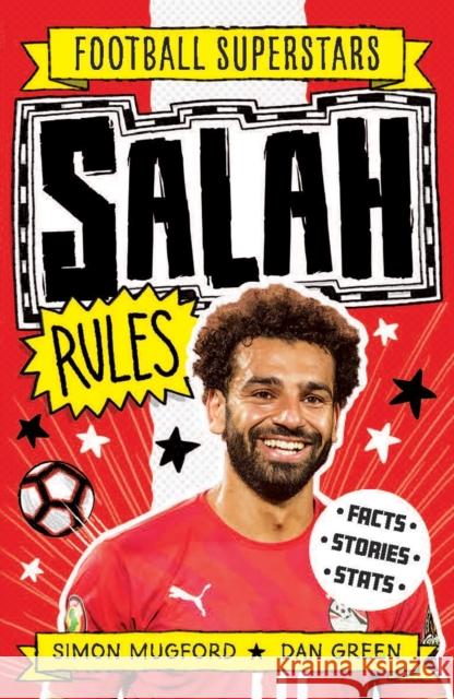 Football Superstars: Salah Rules Mugford, Simon 9781783125647 Welbeck Publishing Group