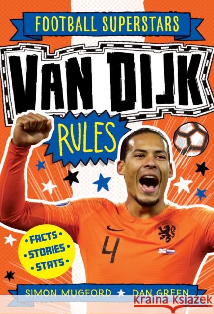 Football Superstars: Van Dijk Rules Mugford, Simon 9781783125654 Welbeck Publishing Group