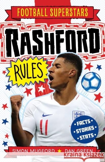 Football Superstars: Rashford Rules Mugford, Simon 9781783126279 Welbeck Publishing Group