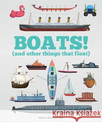 Boats!: And Other Things That Float  9781783127214 Welbeck Children's