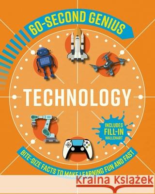 60 Second Genius: Technology: Bite-Size Facts to Make Learning Fun and Fast  9781783127245 Welbeck Children's