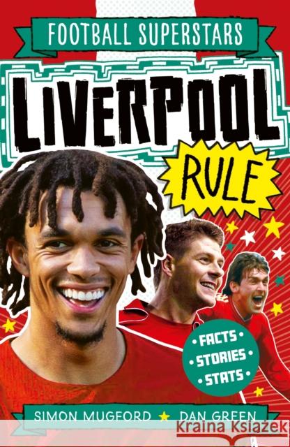 Football Superstars: Liverpool Rule Mugford, Simon 9781783129942 Welbeck Publishing Group