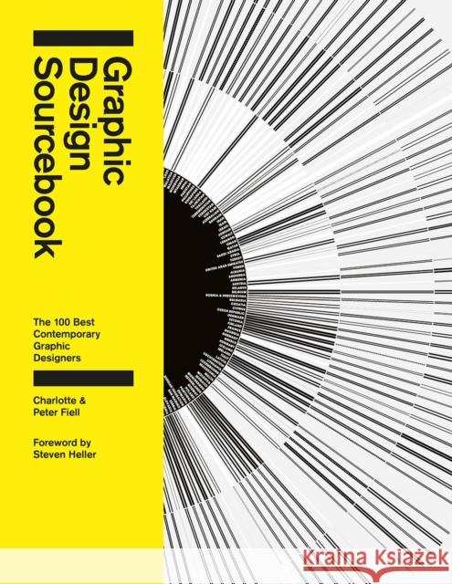 Graphic Design Sourcebook: The 100 Best Contemporary Graphic Designers Peter Fiell 9781783130160