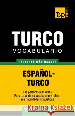 Vocabulario español-turco - 7000 palabras más usadas Andrey Taranov 9781783140107 T&p Books