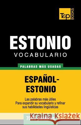 Vocabulario español-estonio - 7000 palabras más usadas Andrey Taranov 9781783140183 T&p Books