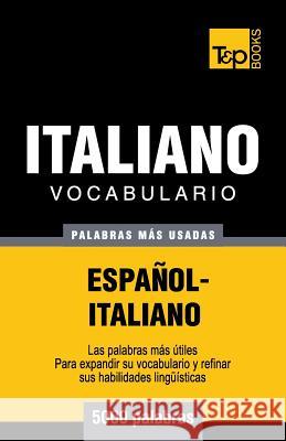 Vocabulario español-italiano - 5000 palabras más usadas Andrey Taranov 9781783140305 T&p Books