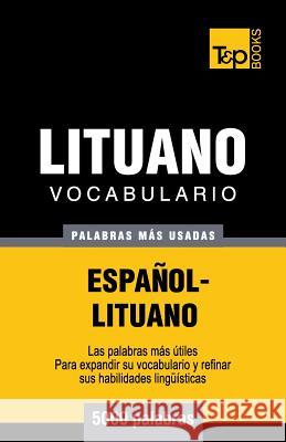 Vocabulario Espaol-Lituano - 5000 Palabras Ms Usadas Andrey Taranov 9781783140343 