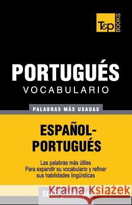 Vocabulario español-portugués - 5000 palabras más usadas Andrey Taranov 9781783140374 T&p Books