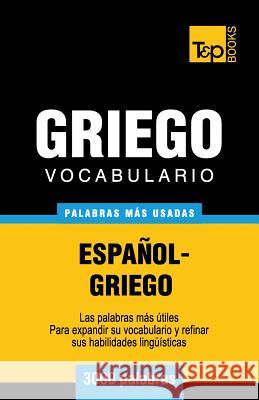 Vocabulario español-griego - 3000 palabras más usadas Andrey Taranov 9781783140589 T&p Books