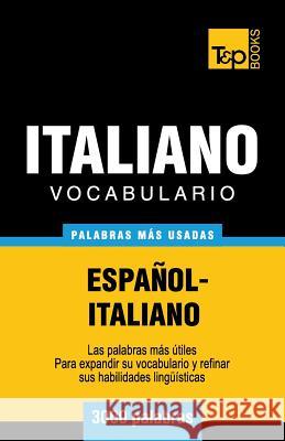 Vocabulario español-italiano - 3000 palabras más usadas Andrey Taranov 9781783140619 T&p Books