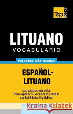 Vocabulario Espaol-Lituano - 3000 Palabras Ms Usadas Andrey Taranov 9781783140657 