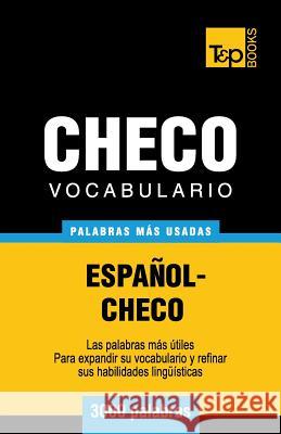 Vocabulario Espaol-Checo - 3000 Palabras Ms Usadas Andrey Taranov 9781783140787 T&p Books