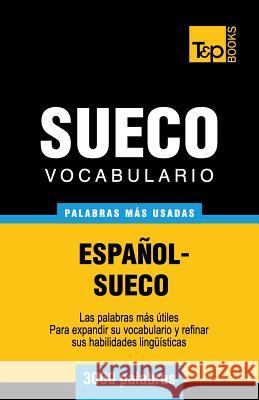 Vocabulario Espaol-Sueco - 3000 Palabras Ms Usadas Andrey Taranov 9781783140794 T&p Books