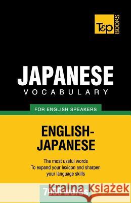 Japanese vocabulary for English speakers - 7000 words Andrey Taranov 9781783142446 T&p Books