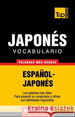 Vocabulario español-japonés - 9000 palabras más usadas Taranov, Andrey 9781783142477 T&p Books