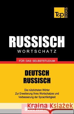 Russischer Wortschatz für das Selbststudium - 9000 Wörter Andrey Taranov 9781783145409 T&p Books