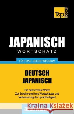 Japanischer Wortschatz für das Selbststudium - 3000 Wörter Andrey Taranov 9781783148431 T&p Books