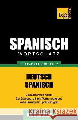 Spanischer Wortschatz für das Selbststudium - 7000 Wörter Andrey Taranov 9781783148875 T&p Books