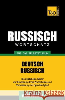 Russischer Wortschatz für das Selbststudium - 7000 Wörter Andrey Taranov 9781783148967 T&p Books