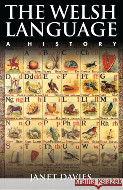 The Welsh Language: A History Janet Davies 9781783160198 University of Wales Press