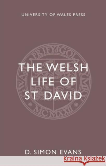 The Welsh Life of St. David D. Simon Evans 9781783169535 University of Wales Press